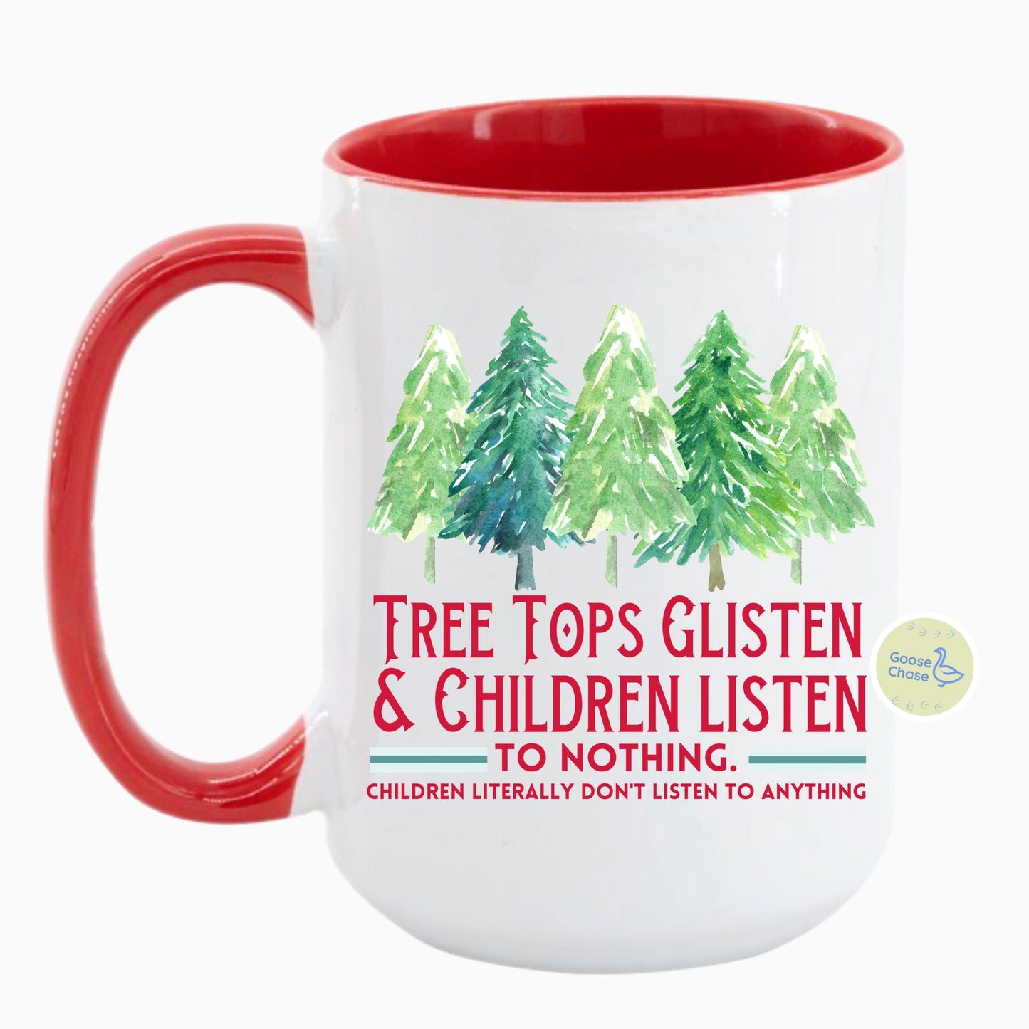 Treetops Glisten & Children Listen to Nothing Mug - Red
