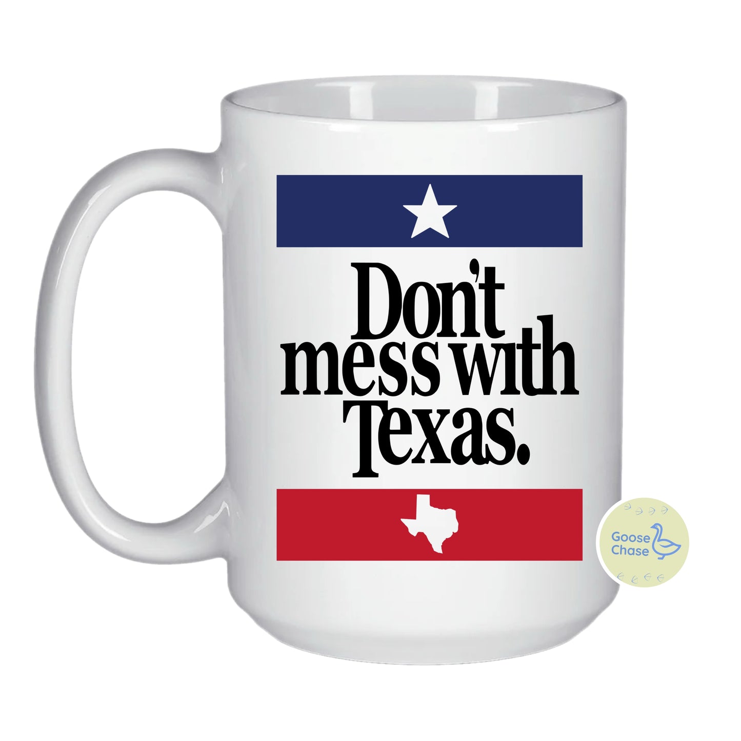 Don’t Mess With Texas Poster Mug - White
