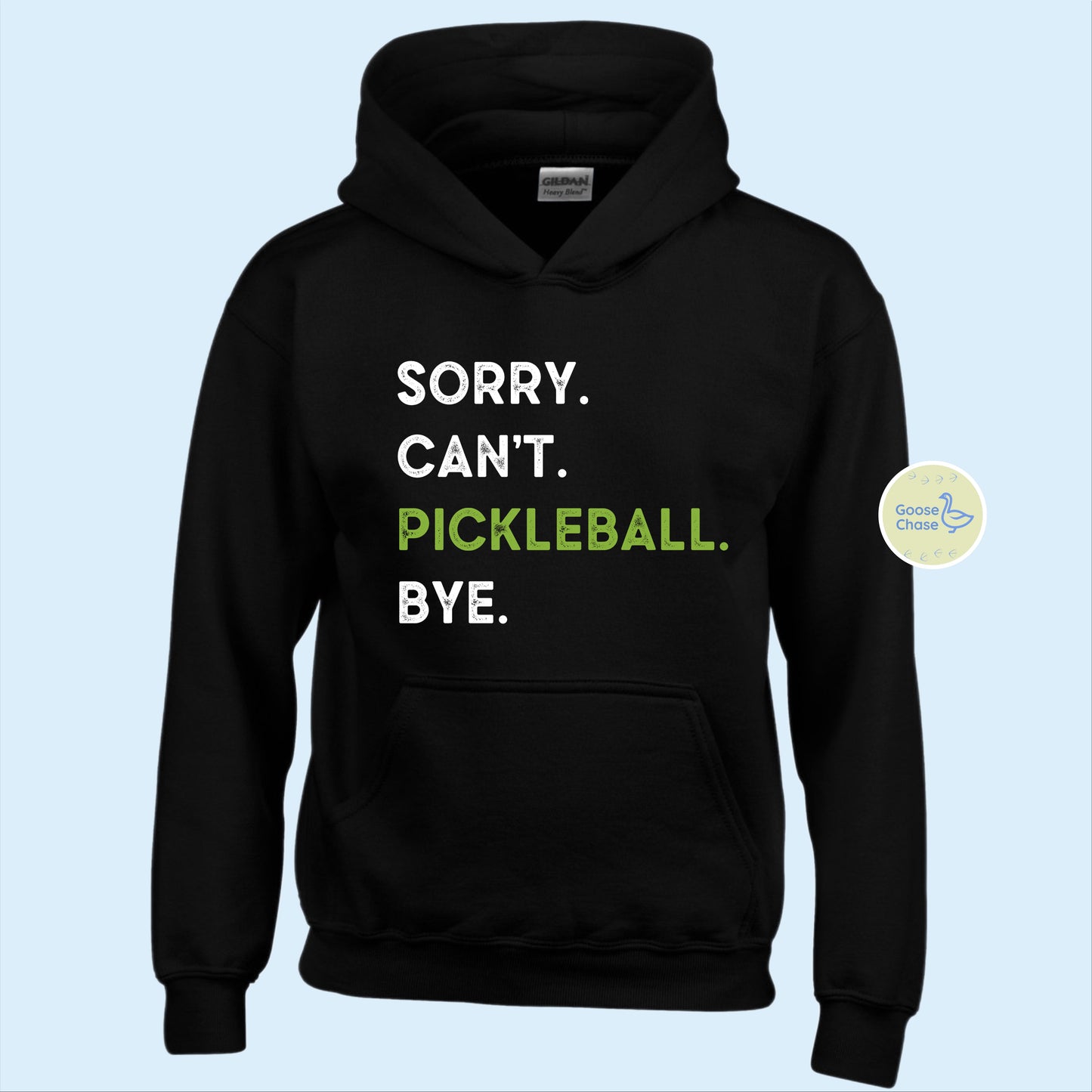 Sorry Can’t Pickleball Bye Hoodie