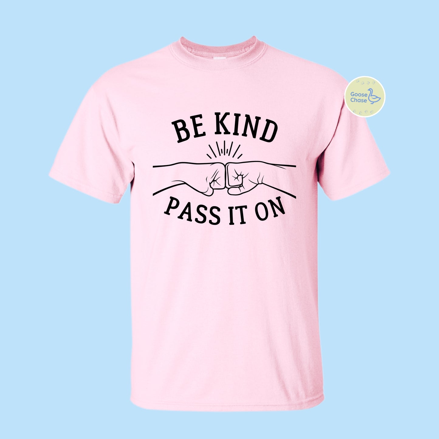 Be Kind - Pass It On Fist Bump T-Shirt