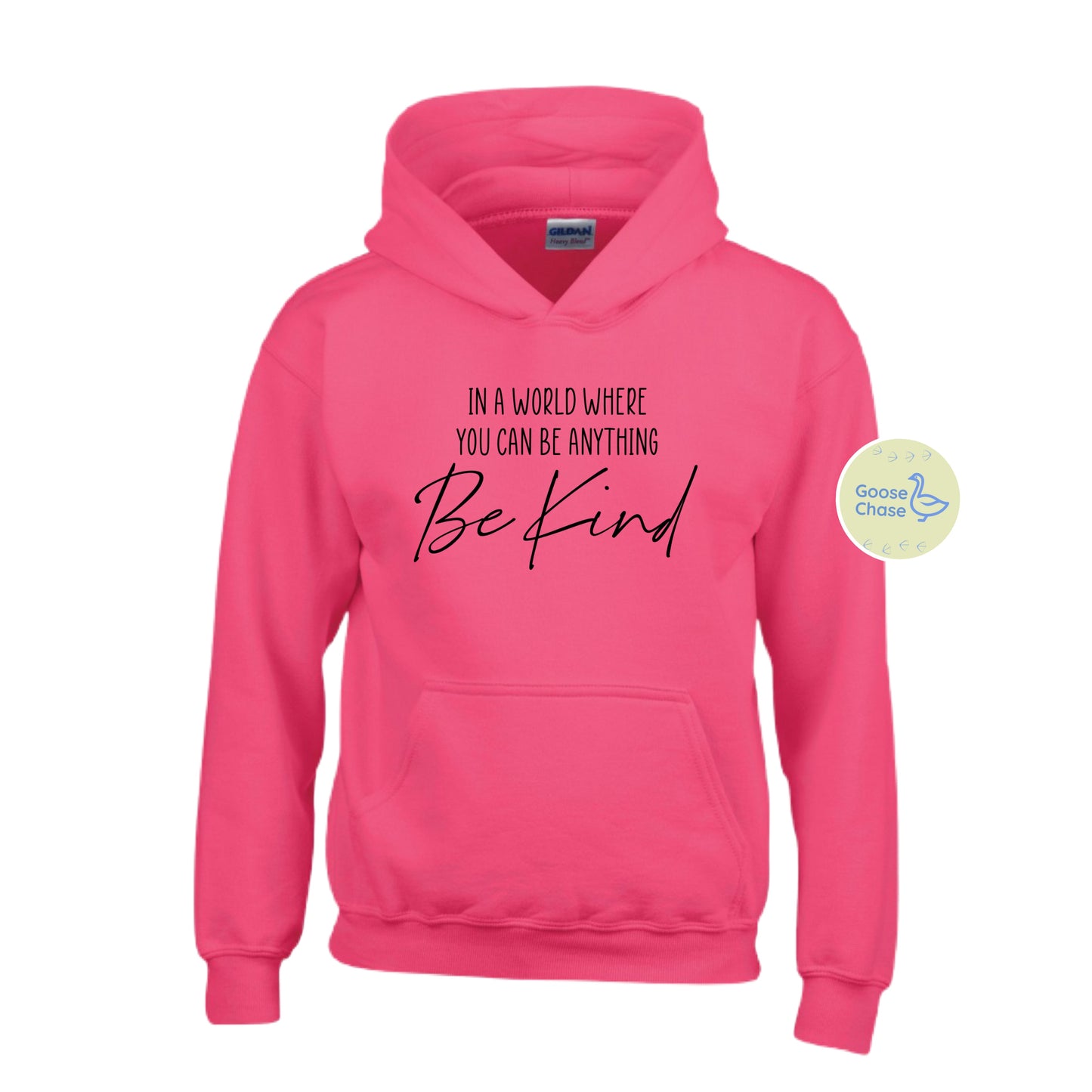 In a World Where You Can Be Anything Be Kind Hoodie