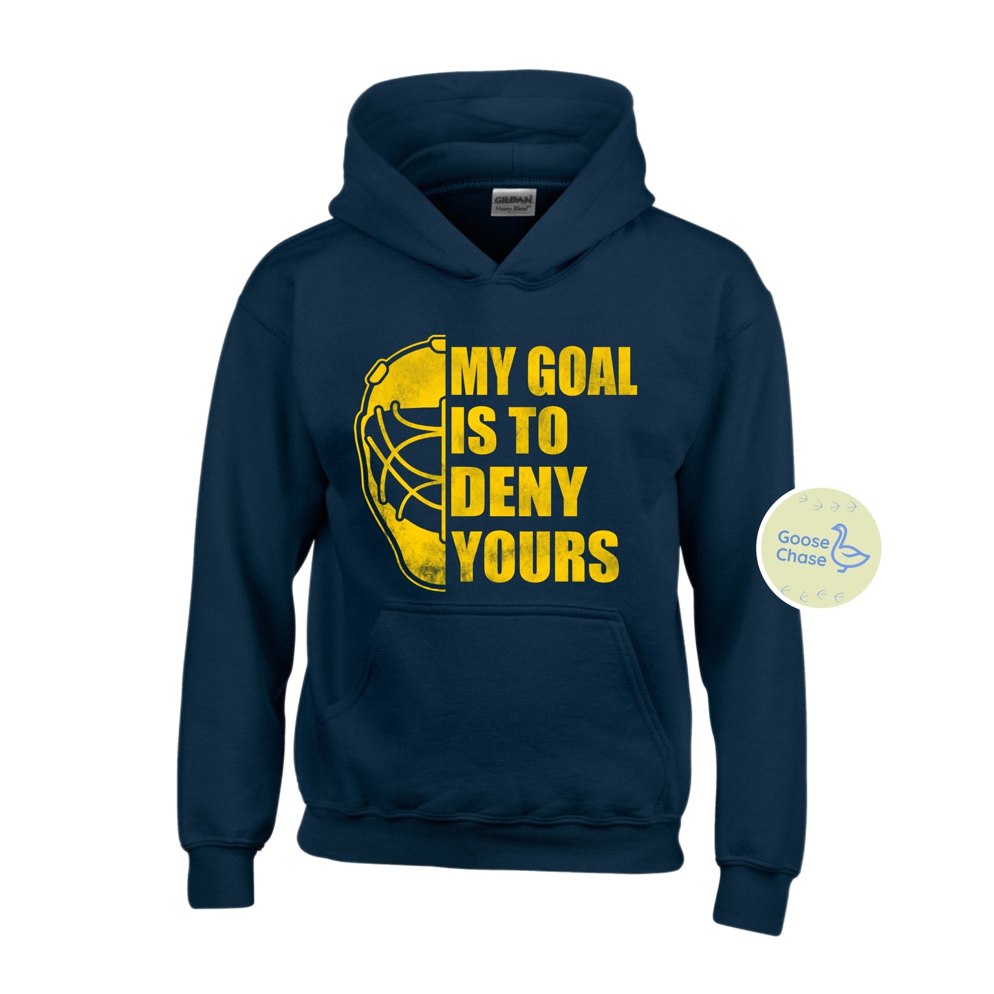 My Goal is To Deny Yours Goalie Hoodie