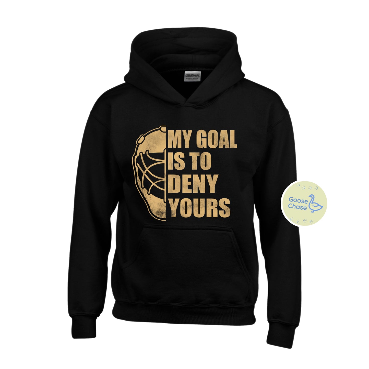 My Goal is To Deny Yours Goalie Hoodie