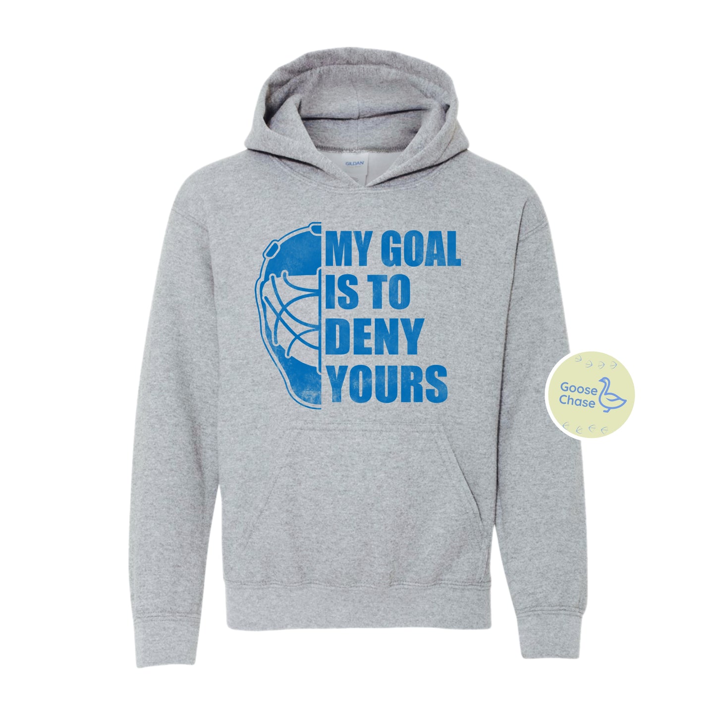 My Goal is To Deny Yours Goalie Hoodie