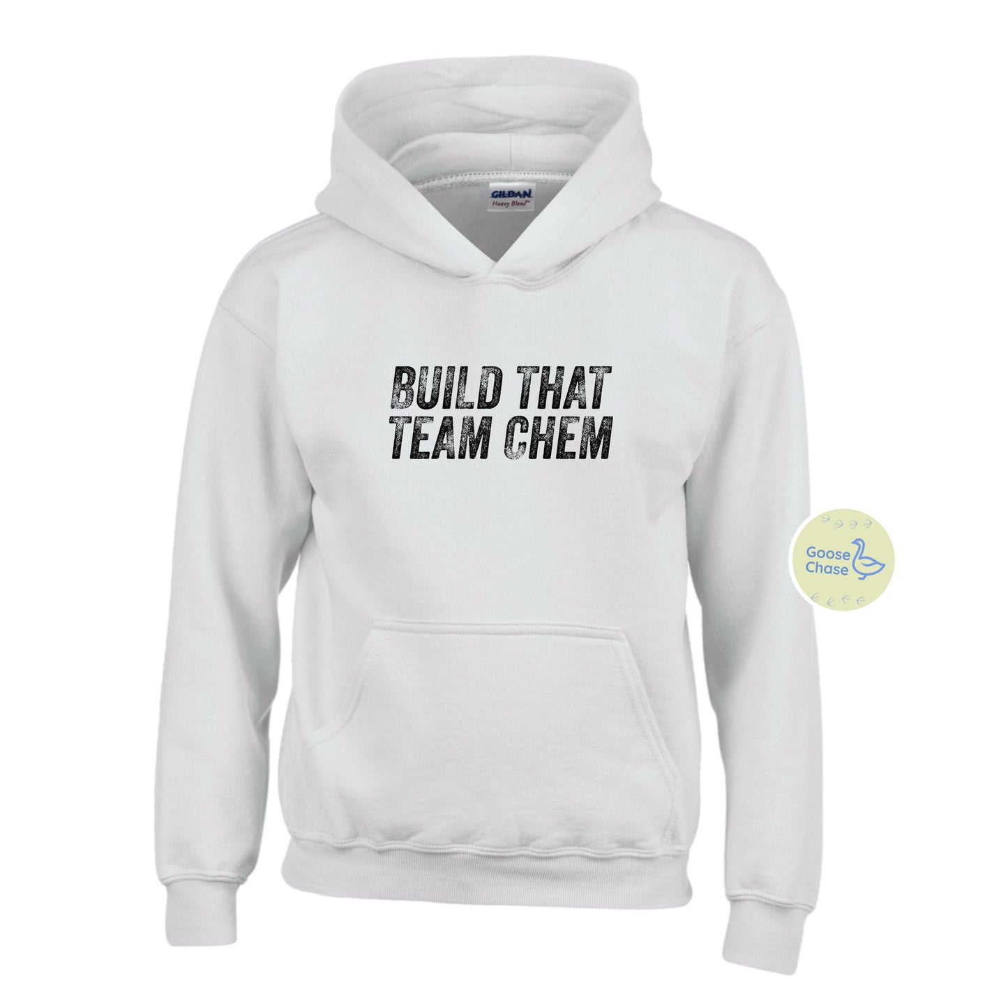 Build That Team Chem Hoodie