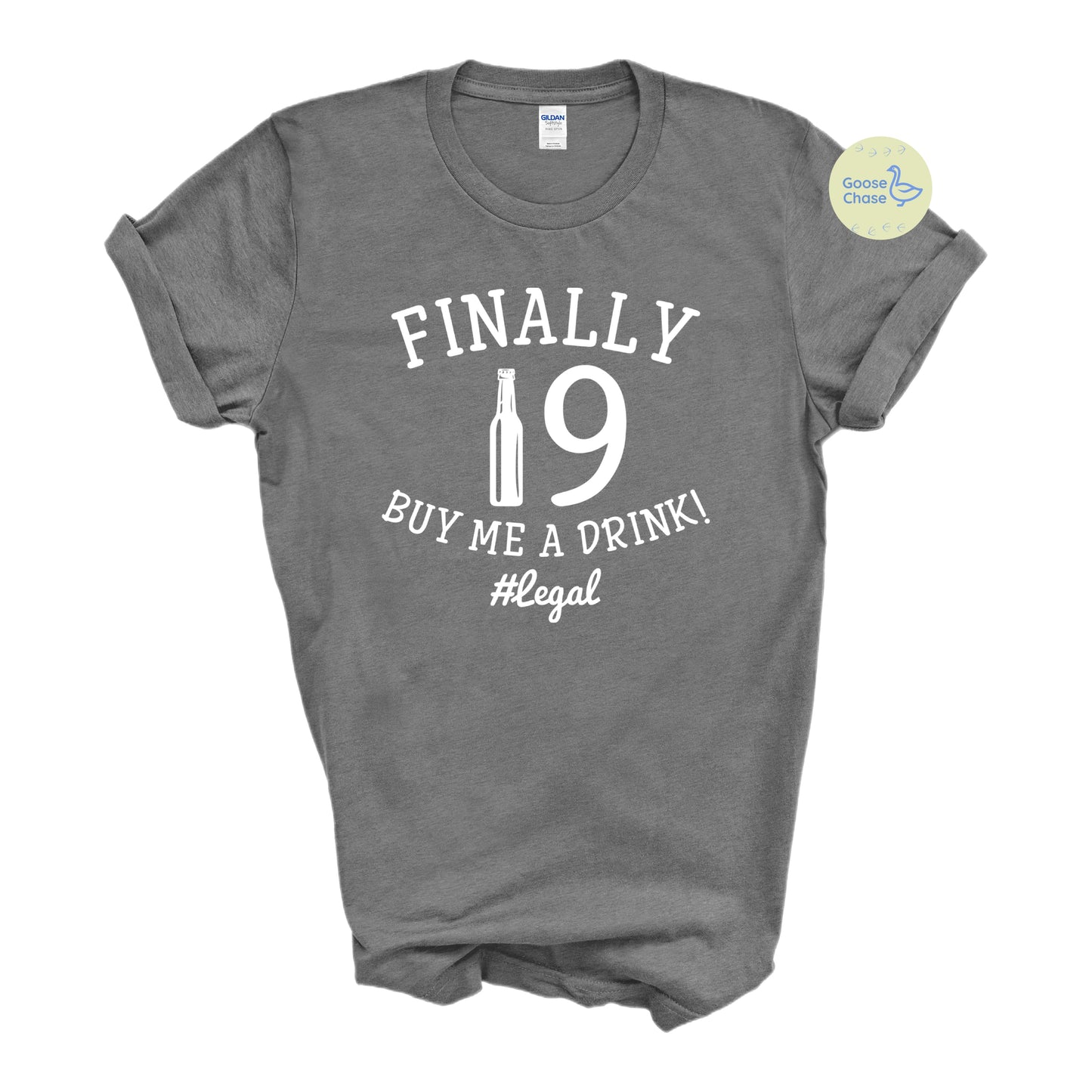 Finally 19, Buy Me a Drink! T-Shirt