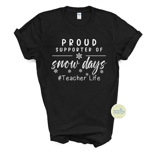 Proud Supporter of Snow Days T-Shirt - Black