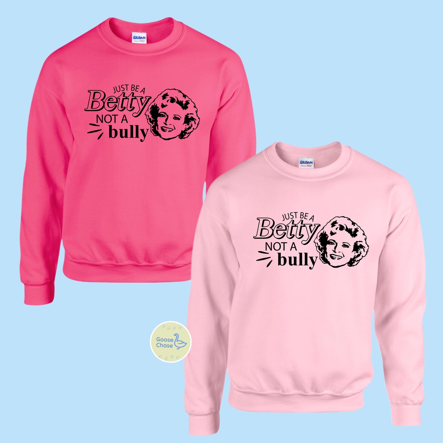 Be A Betty Not a Bully Crewneck Sweatshirt