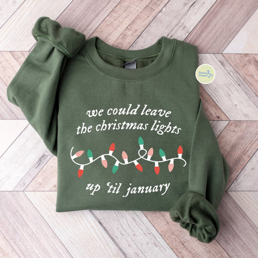 We Could Leave the Christmas Light On Crewneck - Green