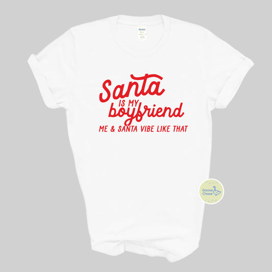 Santa is My Boyfriend T-shirt - White