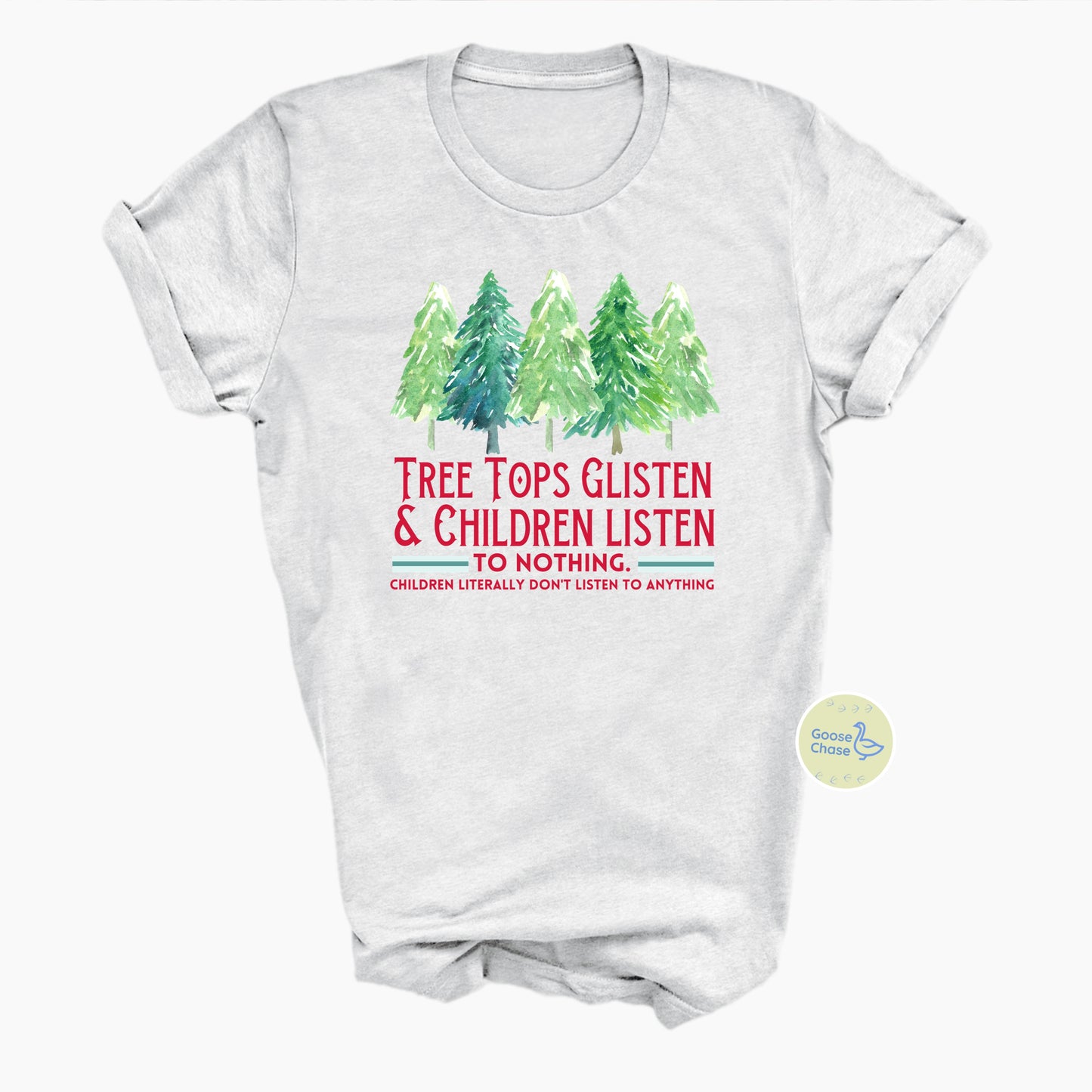 Tree tops Glisten & Children Listen To Nothing T-Shirt - Ash Grey