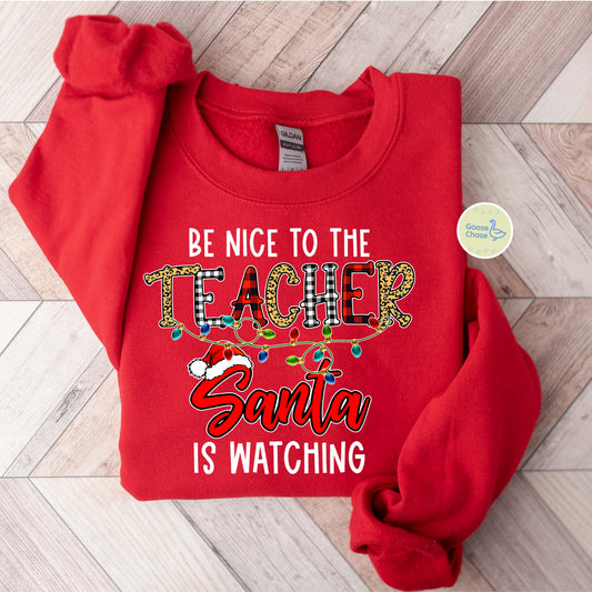 Be Nice to the Teacher, Santa is Watching Crewneck - Red