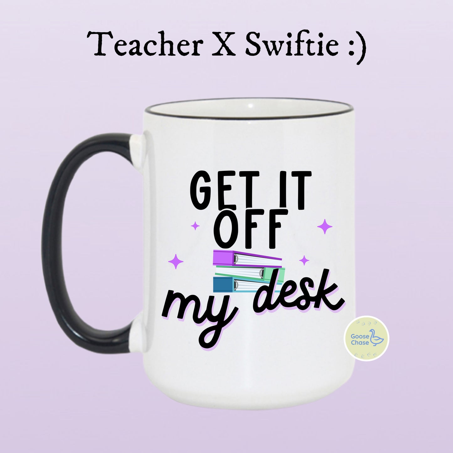 Get it off My Desk Taylor Swift x Teacher Mug