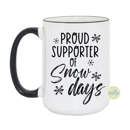 Proud Supporter Of Snow Days Teacher Mug