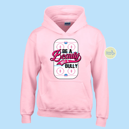 Be A Beauty Not a Bully Hoodie