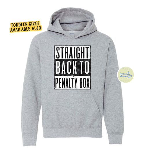 Straight Back to the Penalty Box Hoodie